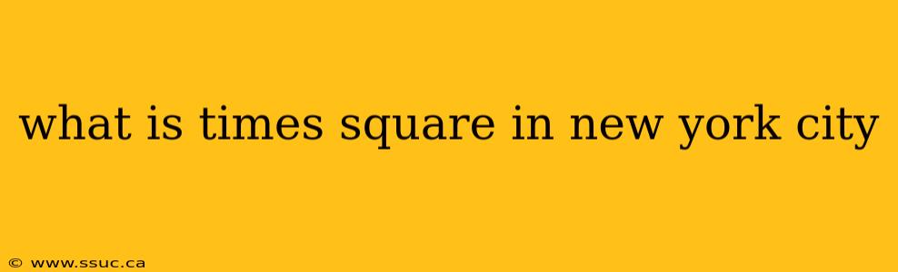 what is times square in new york city