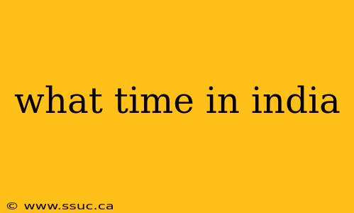 what time in india
