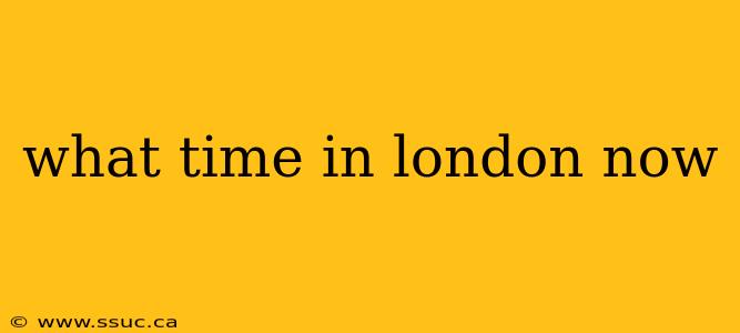 what time in london now