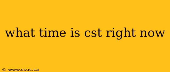 what time is cst right now