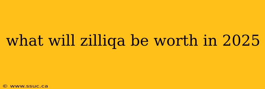 what will zilliqa be worth in 2025