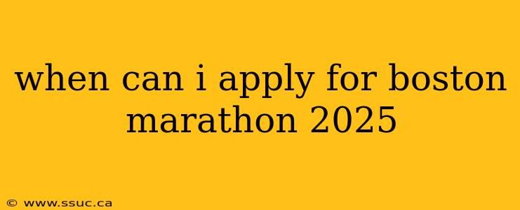 when can i apply for boston marathon 2025