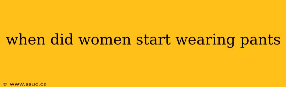 when did women start wearing pants