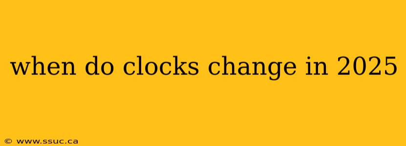 when do clocks change in 2025