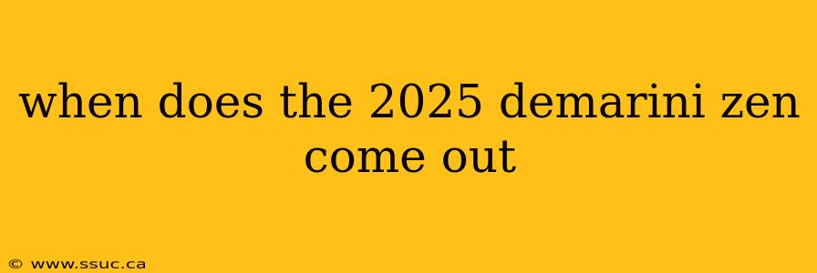when does the 2025 demarini zen come out