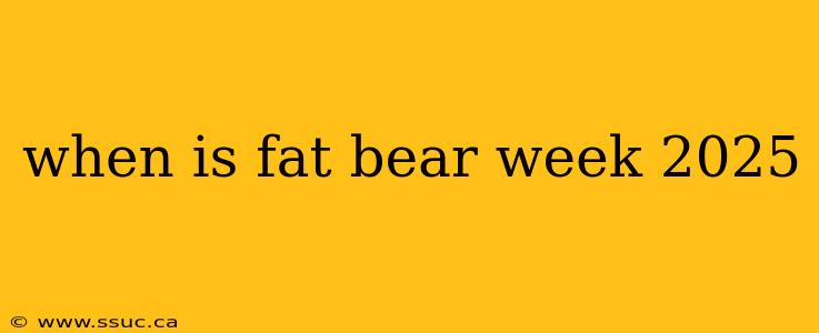 when is fat bear week 2025