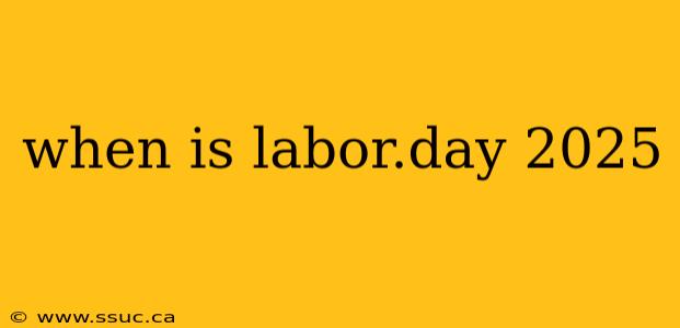 when is labor.day 2025