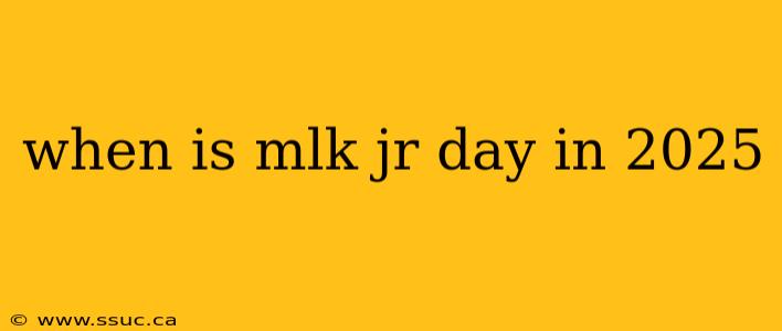 when is mlk jr day in 2025