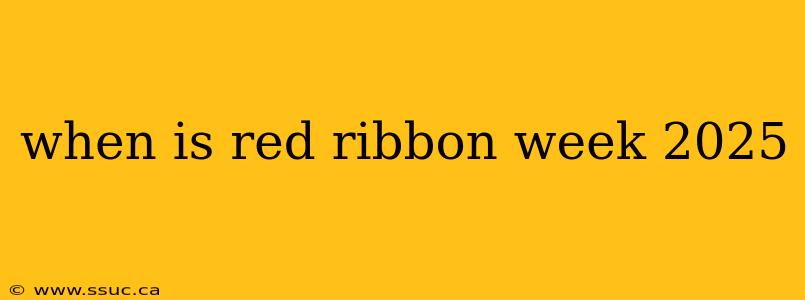 when is red ribbon week 2025