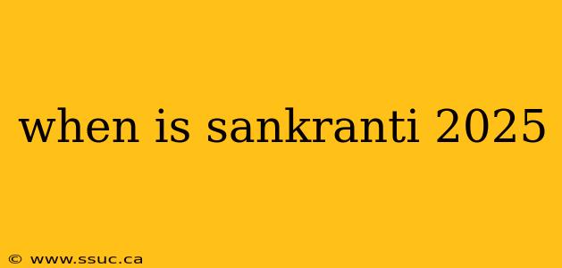 when is sankranti 2025