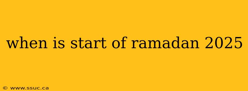when is start of ramadan 2025