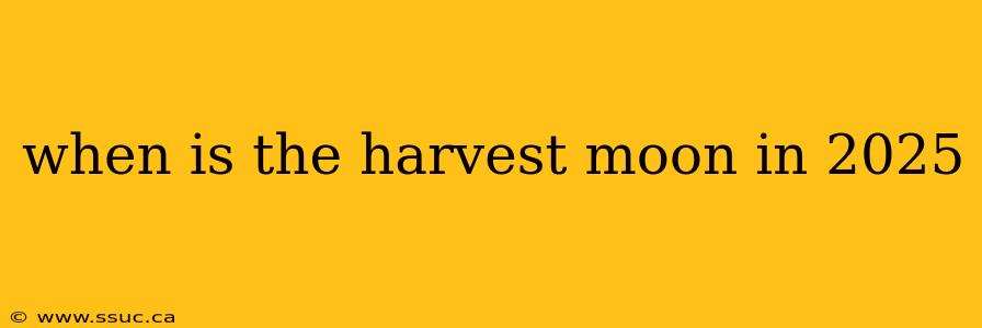 when is the harvest moon in 2025