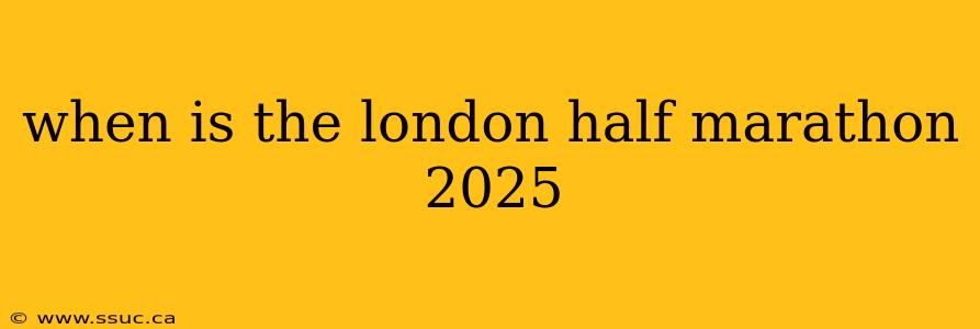 when is the london half marathon 2025