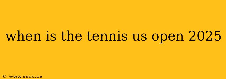 when is the tennis us open 2025