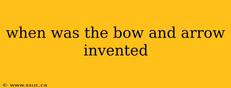 when was the bow and arrow invented