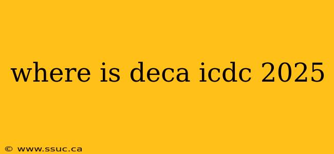 where is deca icdc 2025