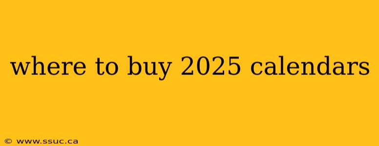 where to buy 2025 calendars