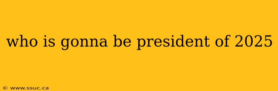 who is gonna be president of 2025