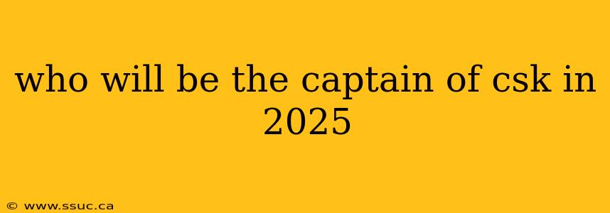 who will be the captain of csk in 2025