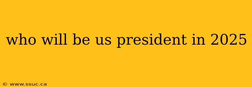who will be us president in 2025