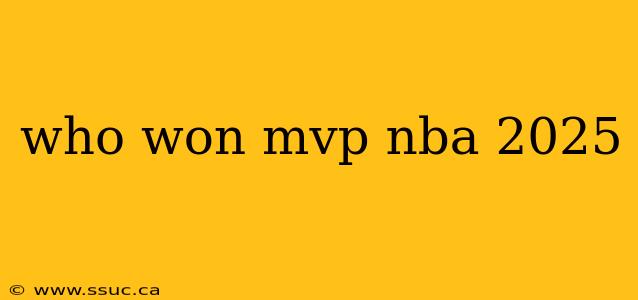 who won mvp nba 2025